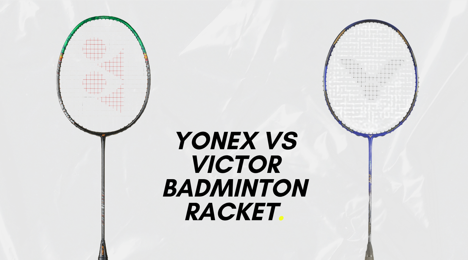 Yonex vs Victor Badminton Rackets: UK 2026 Guide
