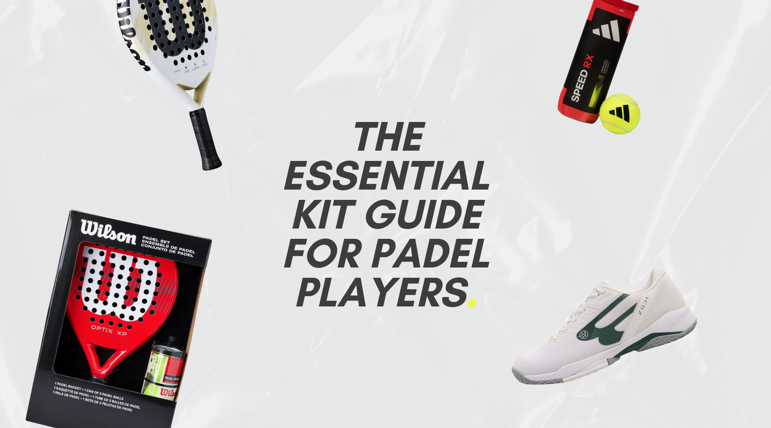 Padel for Beginners: The Essential Kit Guide for UK Players in 2026