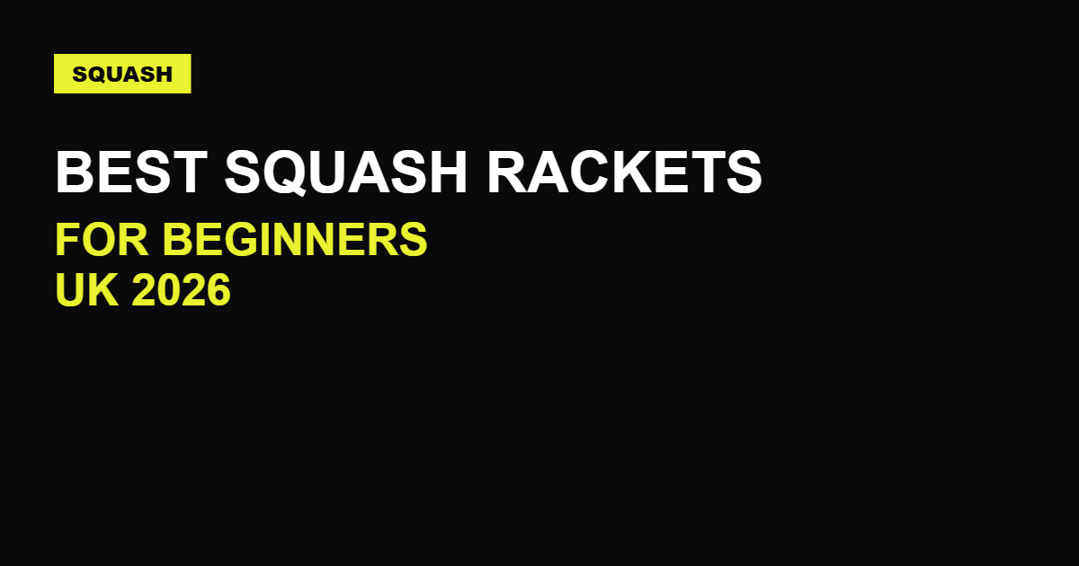 Best Squash Rackets for Beginners UK 2026
